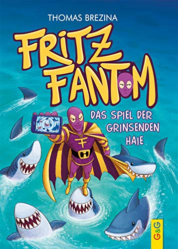 Fritz Fantom - Das Spiel der grinsenden Haie (Tom Turbo: Turbotolle Leseabenteuer)